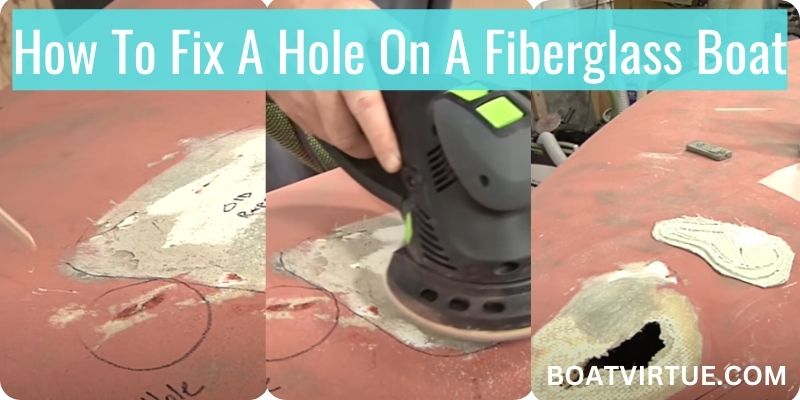 How To Fix A Hole On A Fiberglass Boat