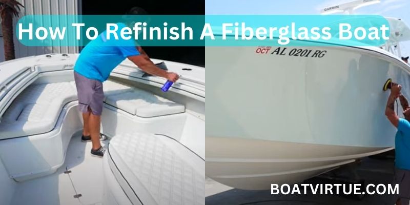 How To Refinish A Fiberglass Boat