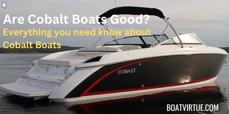 Are Cobalt Boats Good