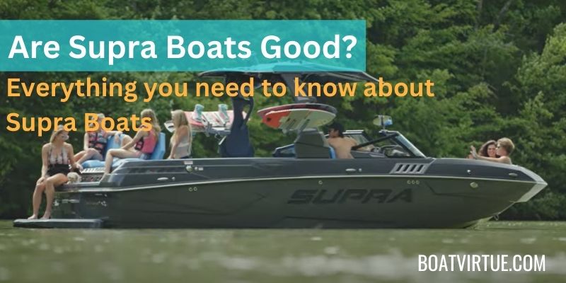Are Supra Boats Good