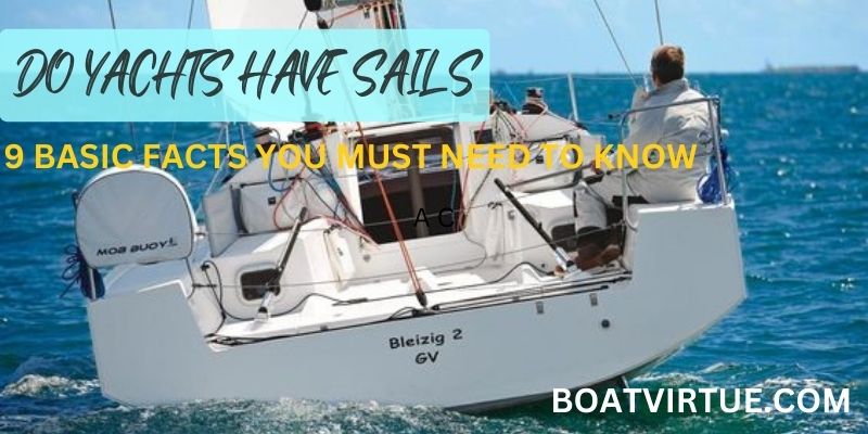 Do Yachts Have Sails