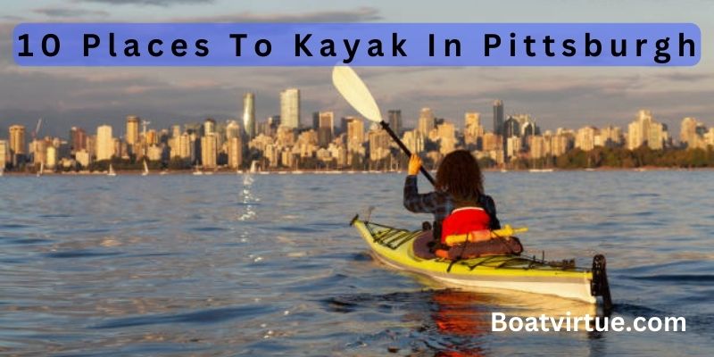 Places To Kayak In Pittsburgh