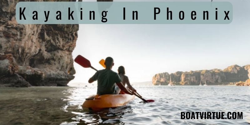 Places To Kayak In Phoenix