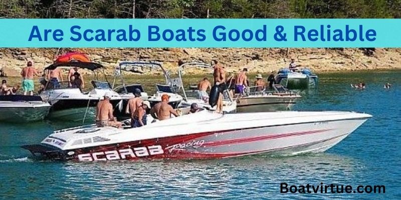 Are Scarab Boats Good & Reliable