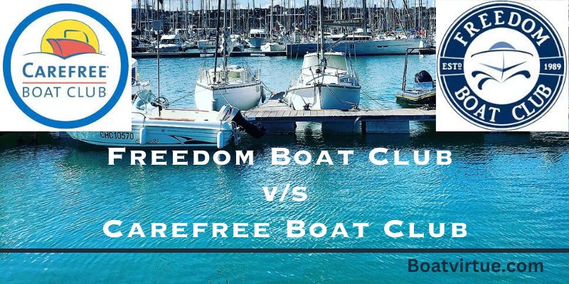 Freedom Boat Club Vs. Carefree Boat Club